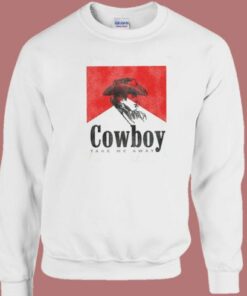 Cowboy Take Me Away Sweatshirt 1 Cowboy Take Me Away Sweatshirt 2