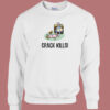 Crack Kills Funny 80s Sweatshirt