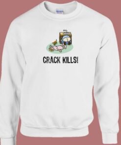 Crack Kills Funny 80s Sweatshirt