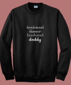 Dad Boyfriend Husband Fiance 80s Sweatshirt Dad Boyfriend Husband Fiance 80s Sweatshirt
