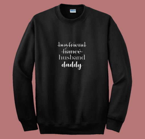 Dad Boyfriend Husband Fiance 80s Sweatshirt