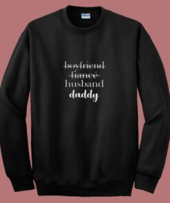 Dad Boyfriend Husband Fiance 80s Sweatshirt