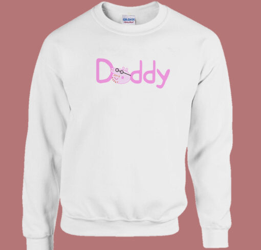 Daddy Peppa Pig Sweatshirt