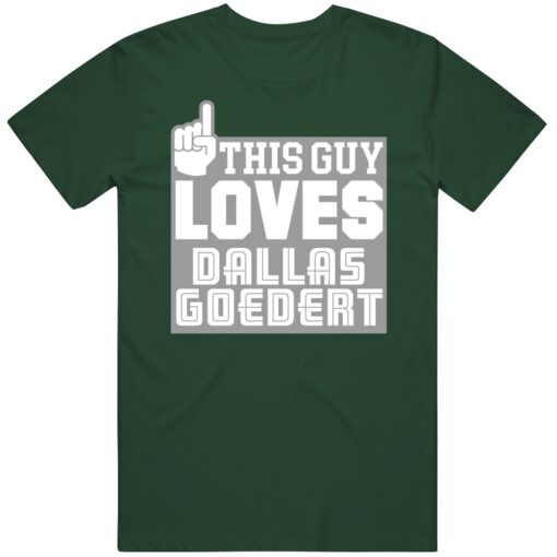 Dallas Goedert This Guy Loves Philadelphia Football Fan T Shirt