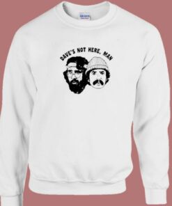 Daves Not Here Man Sweatshirt 2