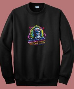 Daylight Come And Me Wanna Go Home 80s Sweatshirt