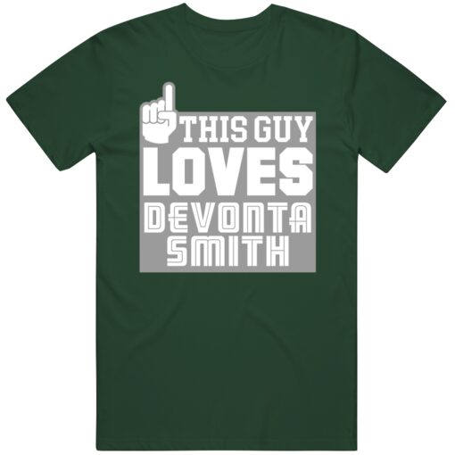 DeVonta Smith This Guy Loves Philadelphia Football Fan T Shirt