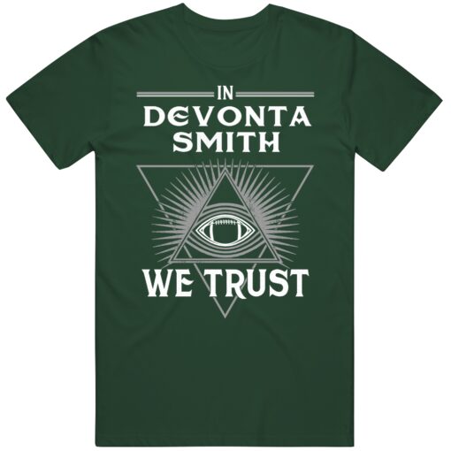 DeVonta Smith We Trust Philadelphia Football Fan T Shirt