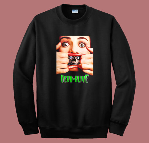 Dead Alive 1992 Sweatshirt