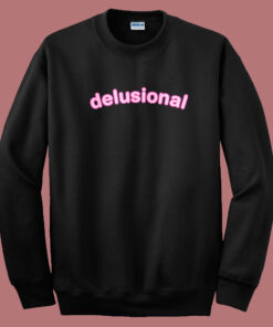 Delusional Fancy Pink Sweatshirt Delusional Fancy Pink Sweatshirt