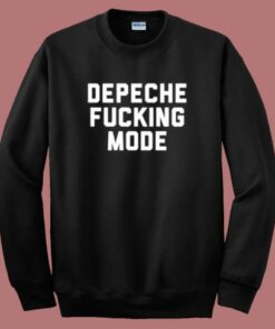 Depeche Fucking Mode Sweatshirt