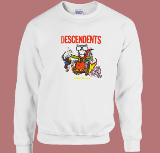 Descendents When I Get Old Sweatshirt On Sale