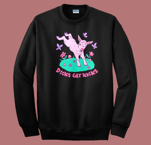 Dicks Get Kicks Funny 80s Sweatshirt