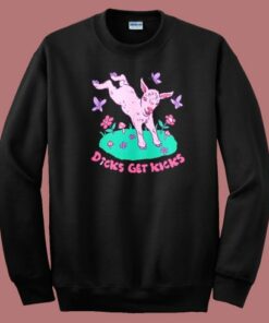 Dicks Get Kicks Funny 80s Sweatshirt