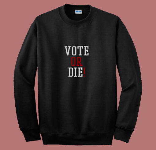 Diddy Vote Or Die 80s Sweatshirt