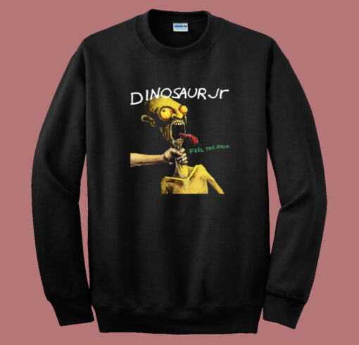 Dinosaur Jr Feel The Pain Sweatshirt