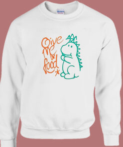 Dinosaurus Says Give Me Food Sweatshirt 1