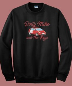 Dirty Mike And The Boys Retro 80s Sweatshirt