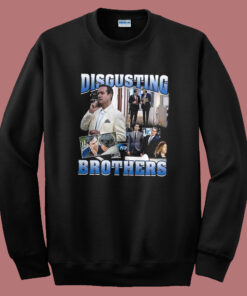 Disgusting Brothers Movie Sweatshirt Disgusting Brothers Movie Sweatshirt