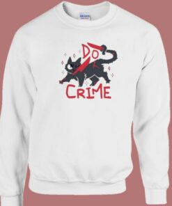 Do Crime Cat Funny Sweatshirt 2