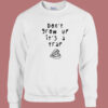 Dont Grow Up Its A Trap Sweatshirt