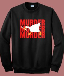 Duck Murder Funny Sweatshirt