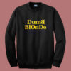 Dumb Blonde Dolly Parton Sweatshirt
