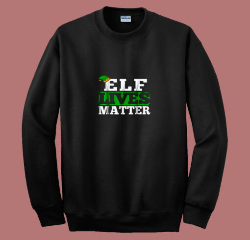 Elf Lives Matter Funny Christmas 80s Sweatshirt