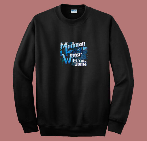 Elton John Madman Across The Water 80s Sweatshirt