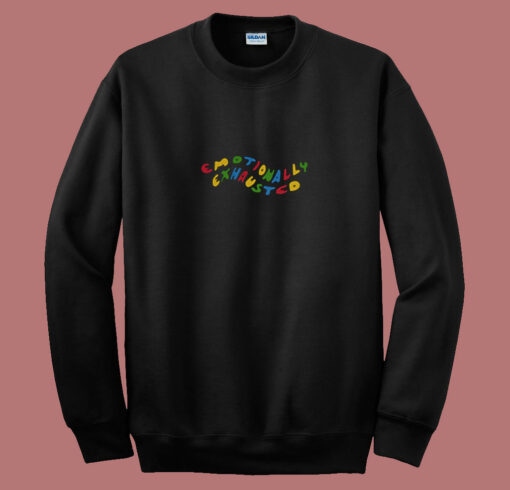 Emotionally Exhausted 80s Sweatshirt