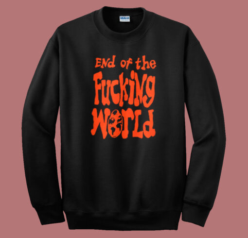 End Of The Fucking World Hayley Sweatshirt