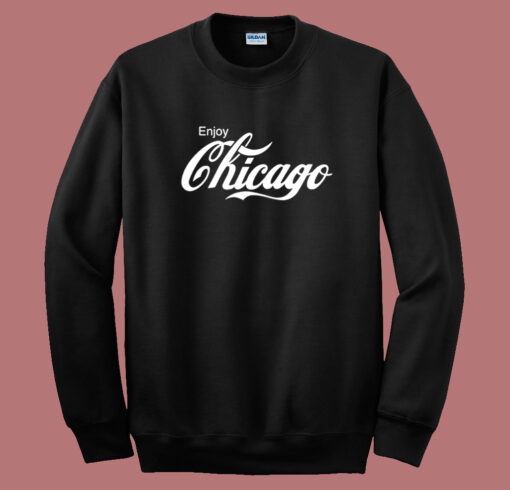 Enjoy Chicago Parody Sweatshirt