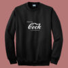 Enjoy My Cock Is A Real Thing 80s Sweatshirt