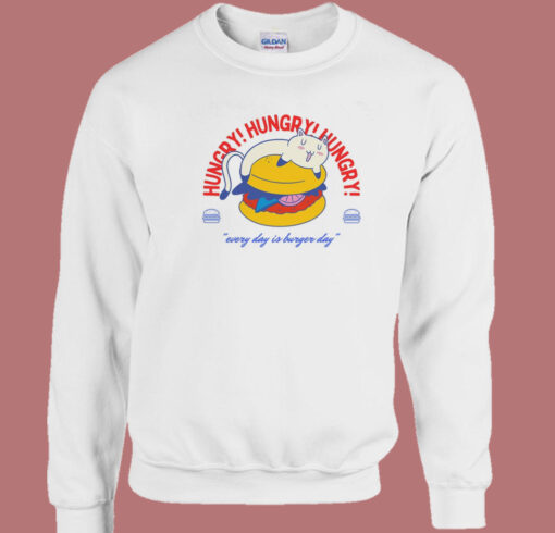 Every Day Is Burger Day Sweatshirt