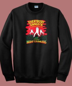 Everybody Gangsta Til The Pants Sweatshirt