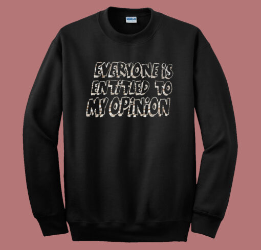 Everyone Entitled 80s Sweatshirt