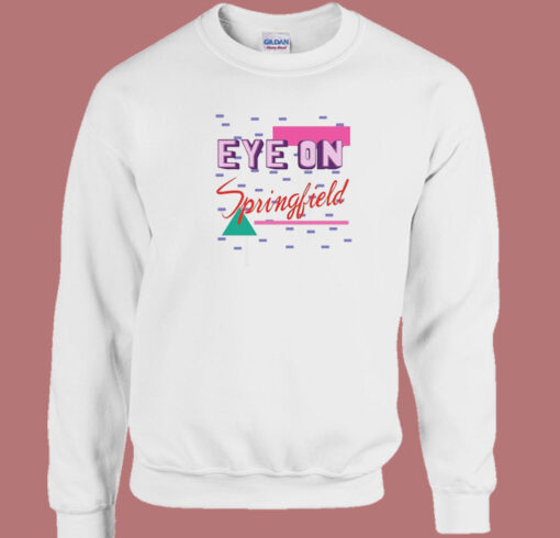 Eye On Springfield 80s Sweatshirt