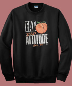 Fat Ass Bad Attitude Anna Jay Sweatshirt Fat Ass Bad Attitude Anna Jay Sweatshirt