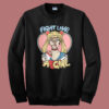 Fight Like A Sailor Sweatshirt