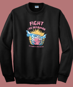 Fight Like Ukrainian Sweatshirt 1