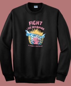Fight Like Ukrainian Sweatshirt 2