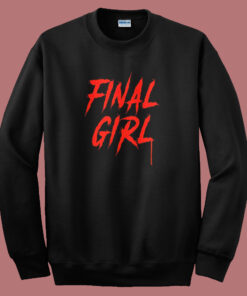 Final Girl Horror Sweatshirt