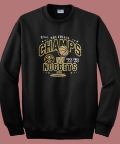 Finals Champions Denver Nuggets Sweatshirt