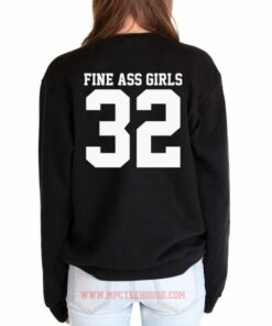 Fine Ass Girls Crewneck Sweatshirt 1 Fine Ass Girls Crewneck Sweatshirt 4