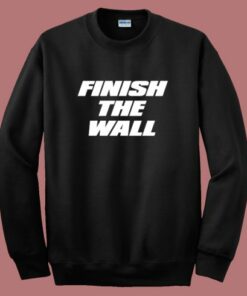Finish The Wall Sweatshirt 2