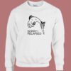Fish Sorry I Relapsed Sweatshirt