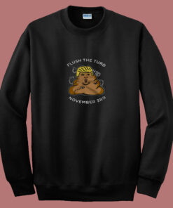 Flush The Turd November Third 80s Sweatshirt