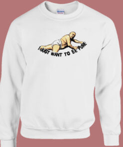 Frank Reynolds Just Want To Be Pure Sweatshirt 1