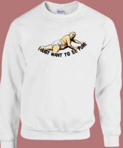 Frank Reynolds Just Want To Be Pure Sweatshirt 1 Frank Reynolds Just Want To Be Pure Sweatshirt 2