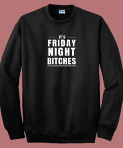 Friday Night Bitches 80s Sweatshirt